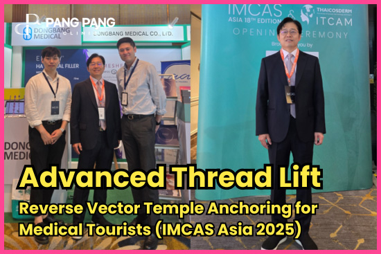 Pangpang Clinic — Advanced Thread Lift in Korea: Reverse Vector Temple Anchoring for Medical Tourists (IMCAS Asia 2025)