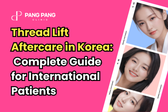 Thread Lift Aftercare in Korea: Complete Guide for International Patients